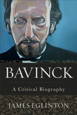 Bavinck: A Critical Biography book cover