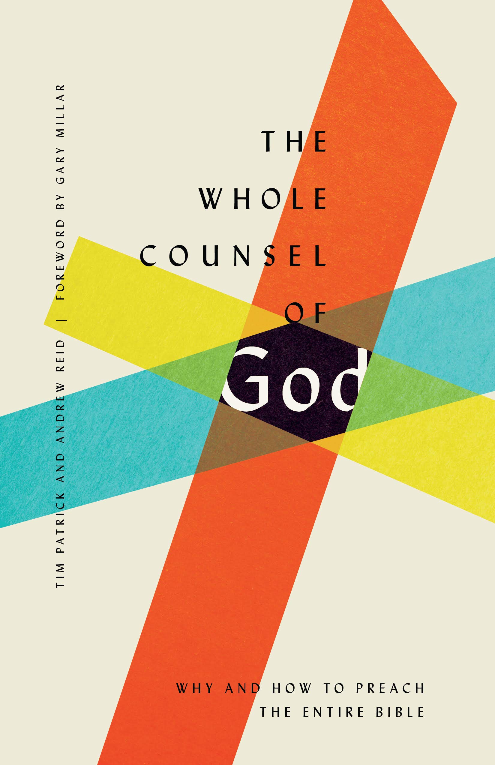 The Whole Counsel of God: Why and How to Teach the Entire Bible book cover
